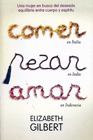 Tapa del libro Comer, Rezar, Amar de Elizabeth Gilbert